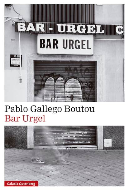 La editorial Galaxia Gutenberg ha editado 'Bar Urgel', de Pablo Gallego Boutou.
