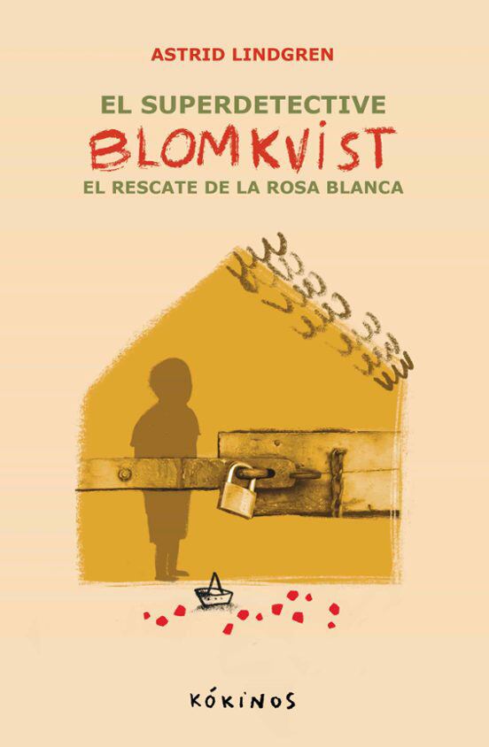 Portada de 'El superdetective Blomkvist. el rescate de la Rosa Blanca', de Astrid Lindgren