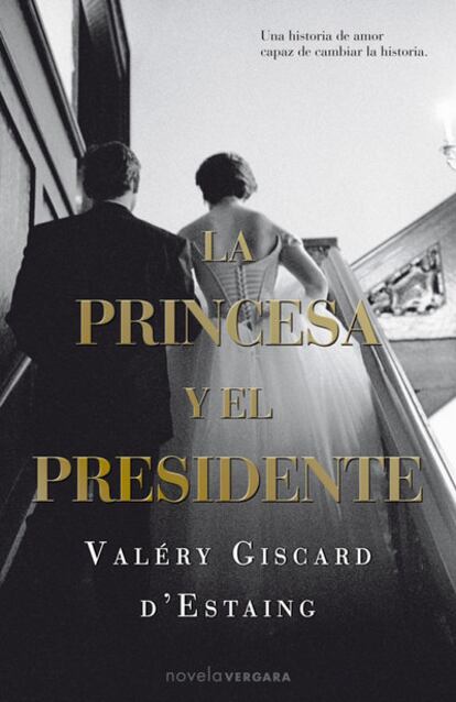 Portada del libro 'La princesa y el presidente', de Giscard d'Estaing