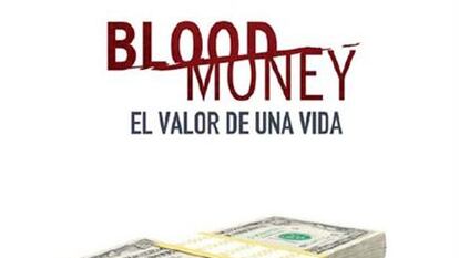 Cartel de Blood Money, el valor de una Vida