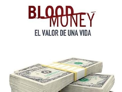 Cartel de Blood Money, el valor de una Vida