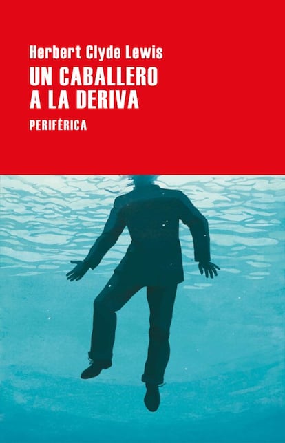 Portada de 'Un caballero a la deriva', de Herbert Clyde Lewis.