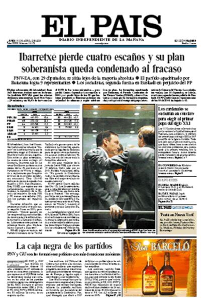 Para <I>EL PA?S</I> el resultado de las elecciones vascas se traduce en el siguiente titular: "Ibarretxe pierde cuatro esca?os y su plan soberanista queda condenado al fracaso". Opina en su editorial que la coalicin PNV-EA ha sufrido "un severo castigo con la prdida de cuatro esca?os", mientras que "el equilibrio entre los dos grandes
bloques (nacionalistas-no nacionalistas) se mantiene, aunque con un cierto retroceso del nacionalismo" y que el "intercambio de posiciones" entre el PSOE y el PP "seguramente refleja tambin la preferencia del electorado por una propuesta abierta de negociacin".