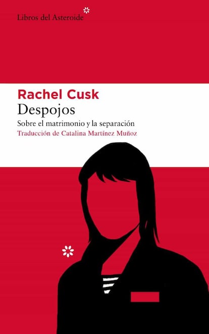 En 2009, el matrimonio de la escritora canadiense afincada en Reino Unido Rachel Cusk llegó a su fin y su mundo se rompió en pedazos. En Despojos (Libros del Asteroide, 17,95 euros), la autora, madre de dos niñas, se abre en canal al relatar los detalles y sentimientos generados en esa ruptura, que se lleva por delante todo lo que hasta ese momento tenía. Ante sí tiene una nueva vida, en la que presta atención a detalles en los que hasta entonces no había reparado, como la sensación que le causa ver una floristería cerrada, esto es, vacía, o abierta, llena de vida.