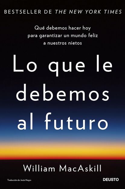 Portada de 'Lo que le debemos al futuro', dde William MacAskill.