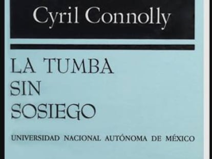 Portada de &#039;La tumba sin sosiego&#039;, de Cyril Connolly, una de las recomendaciones de Fernando del Paso.