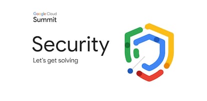 Google Cloud Security Summit 2024