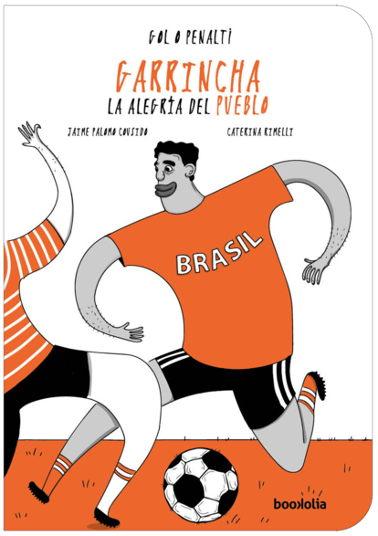 Portada de 'Garrincha, la alegría del pueblo' (Bookolia).