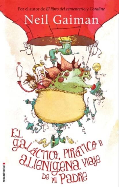 Portada de 'El galáctico, pirático y alienígena viaje de mi padre' de Neil Gaiman, la odisea de un padre para conseguir el desayuno de sus hijos.