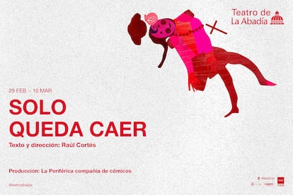 Cartel promocional de la obra 'Solo queda caer', en el Teatro de la Abadía