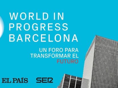 Programa especial | El encuentro World in Progress Barcelona recorre los desafíos del mundo que viene