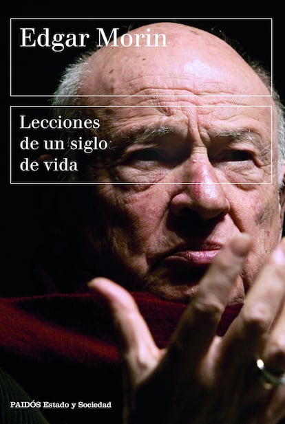 portada libro 'Lecciones de un siglo de vida', EDGAR MORÍN. EDITORIAL PAIDOS