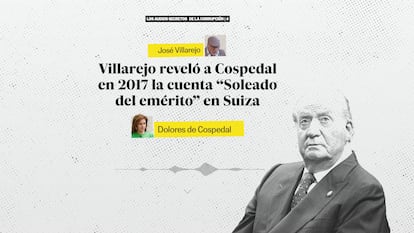 Villarejo reveló a Cospedal en 2017 la cuenta “Soleado del emérito” en Suiza