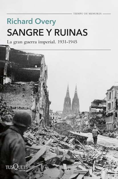 Portada de 'Sangre y ruinas. La gran guerra imperial. 1931-1945', de Richard Overy