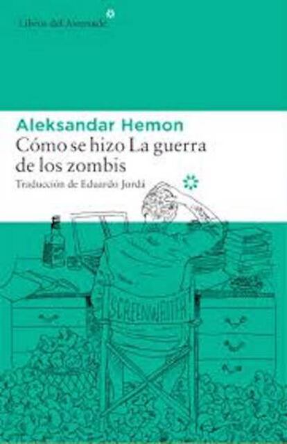 Portada de la novela 'Cómo se hizo La guerra de los zombis'.