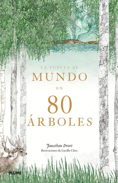 portada libro 'La vuelta al mundo en 80 árboles',  Jonathan Drori. Editorial Blume.