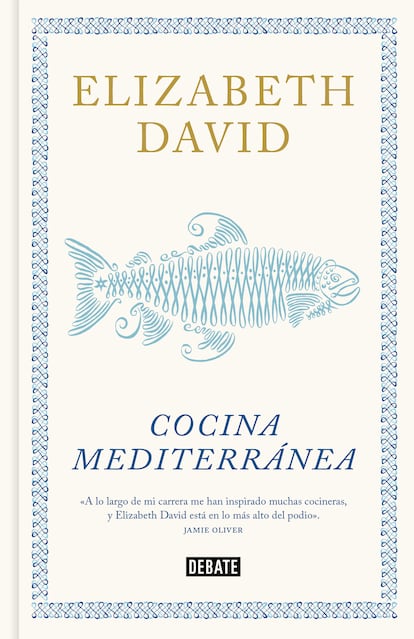 Portada de 'Cocina mediterránea' de Elizabeth David. Publicado originalmente en 1950, ha sido editado en español por Debate, y recoge recetas de pasta italiana, ensaladas aromáticas provenientes de Turquía y Grecia o marisco español.