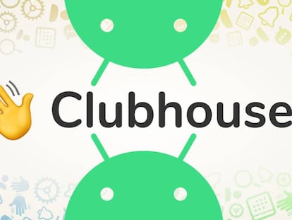 Clubhouse llega a Android.