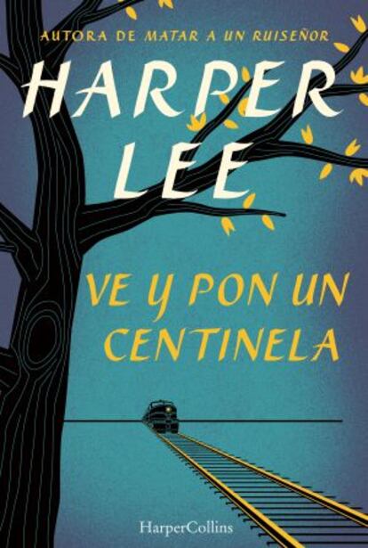 Portada en español de 'Ve y pon un centinela'.