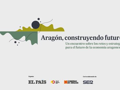 ‘Aragón, construyendo futuro’, centra la mirada en los retos de la comunidad