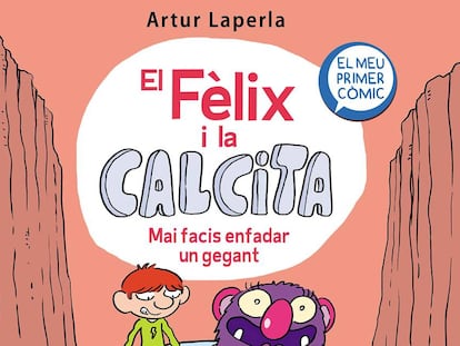 Portada de 'Félix y Calcita (Nunca enfades a un gigante)' de Artur Laperla.
