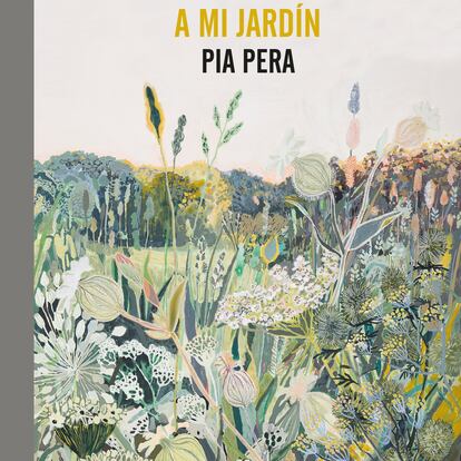 'Aún no se lo he dicho a mi jardín' PIA PERA. EDITORIAL ERRATA NATURAE