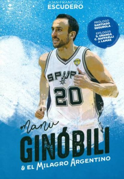 Portada del libro 'Manu Ginóbili y el milagro argentino'.