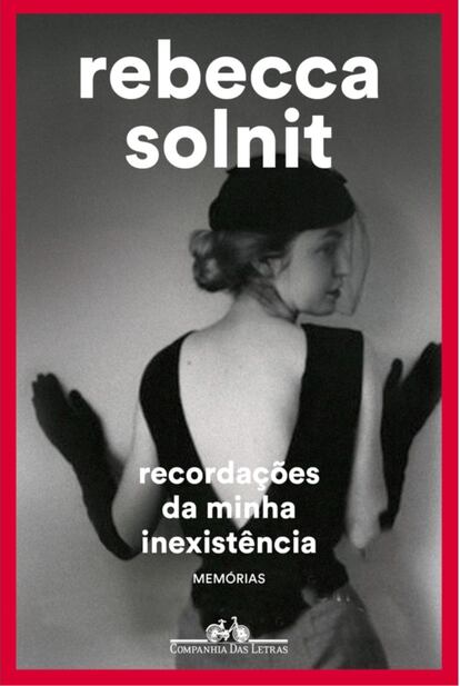 Solnit na capa de Recordações da minha inexistência (Companhia das Letras): “Quando jovem usava muita roupa vintage. Tive blusas com as quais não podia levantar o braço e saias tão justas que não dava um passo mais largo”.
