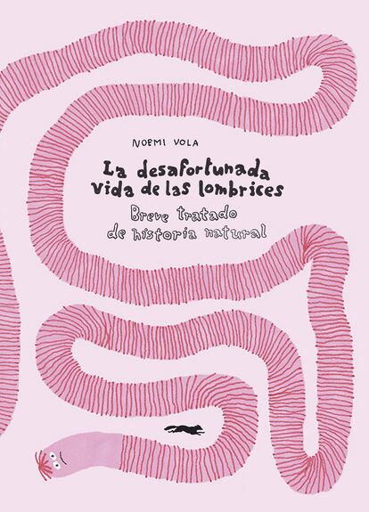 Portada del libro 'La desafortunada vida de las lombrices', de Noemi Vola. EDITORIAL LIBROS DEL ZORRO