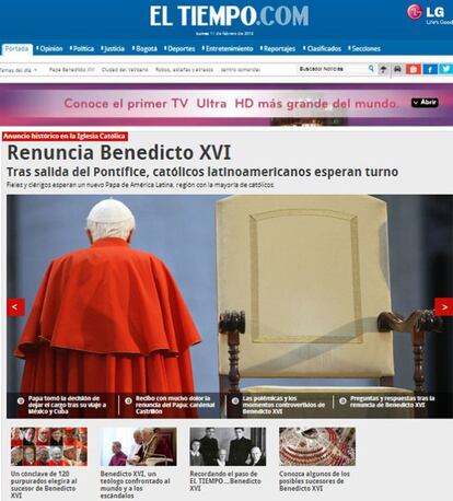 'El tiempo' de Colombia también escoge la noticia sobre la renuncia de Benedicto XVI para abrir su edición web. "Renuncia Benedicto XVI, tras la salida del pontífice, católicos latinoamericanos esperan turno", titula.