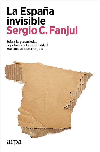 Portada de 'La España invisible', de Sergio C. Fanjul. EDICIONES ARPA