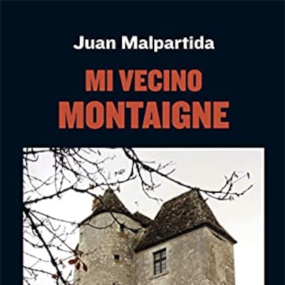 portada 'Mi vecino Montaigne', JUAN MALPARTIDA. FÓRCOLA EDICIONES
