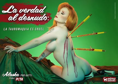 Alaska fue fotografiada por el creativo Juan Gatti para ser la protagonista de una campaña de Peta y AnimaNaturalis contra las corridas de toros. “La tauromaquia es cruel”, se lee junto a la cantante, que aparece con tres banderillas clavas en su espalda. En la presentación de la campaña, en junio de 2008, la artista aseguró que con ella pretendía hacer ruido para intentar cambiar algunas conciencias.