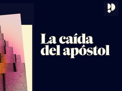 Pódcast ‘La caída del apóstol’ | Episodio 3: Las doncellas