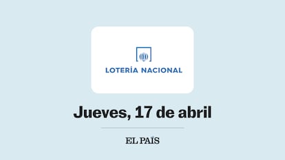 Sorteo Lotería Nacional jueves 17 de abril El País
