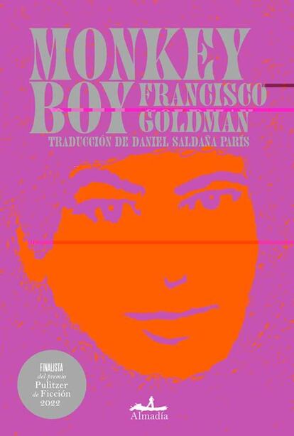 Portada de 'Monkey Boy', de Francisco Goldman.