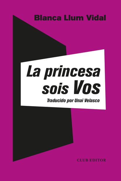 portada libro 'La princesa sois Vos', BLANCA LLUM VIDAL. CLUB EDITOR