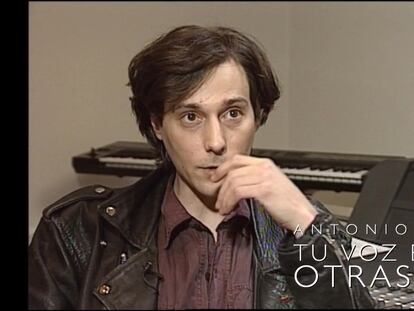 Antonio Vega: "No soy nada sin mis amigos"