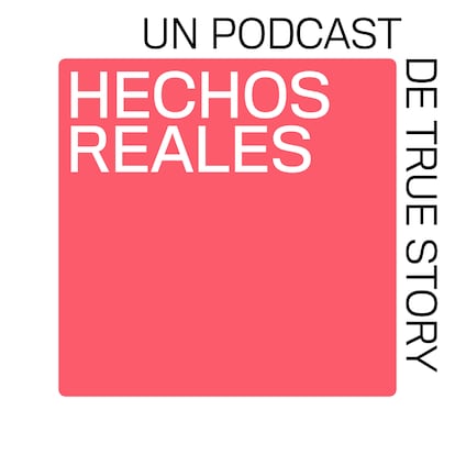 Podcast 'Hechos reales'