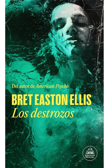 Portada de 'Los destrozos', de Bret Easton Ellis.