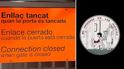 Advertencias en el metro de Barcelona. A la izquierda, una obviedad como un templo. A la derecha, la mítica señal que alejó para siempre de las puertas a una generación de viajeros.