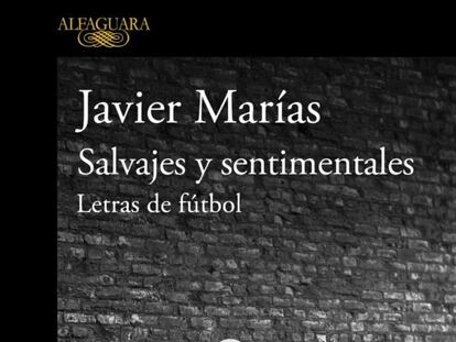 Portada del libro Salvajes y sentimentales, de Javier Marías.