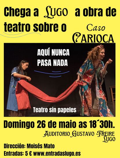 Cartel de la representación de 'Aquí nunca pasa nada' en Lugo.