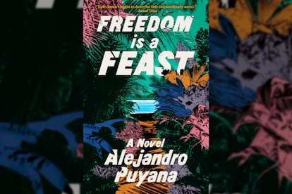 La portada de 'Freedom is a Feast', del escritor venezolano Alejandro Puyana.