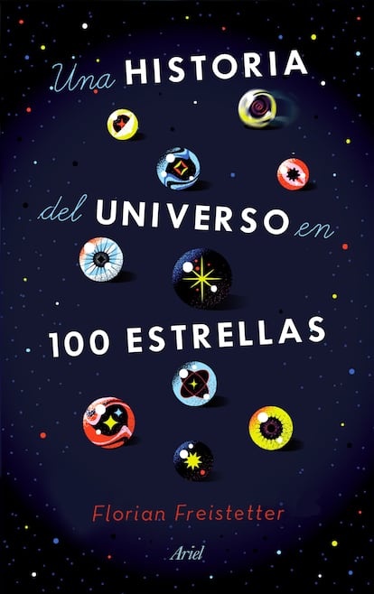 Portada del libro ‘Una historia del universo en 100 estrellas’, de Florian Freistetter.