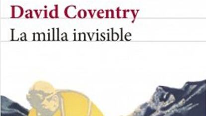 Portada del libro 'La milla invisible', de David Coventry.