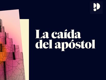 Pódcast ‘La caída del apóstol’ | Episodio 6: Yo soy la luz