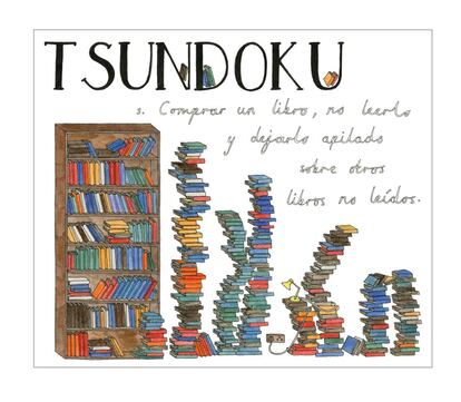 Sustantivo en japonés. Comprar un libro, no leerlo y dejarlo apilado sobre otros libros no leídos.