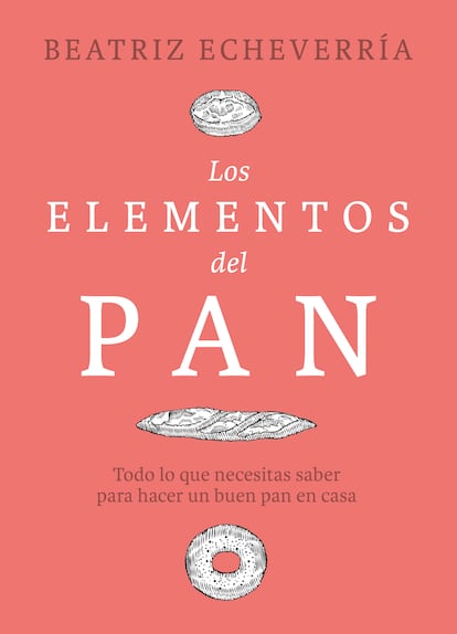 'Los elementos del pan', libro de Beatriz Echeverría (Editorial Libros con miga).