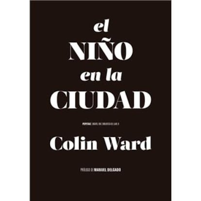 Portada del libro 'El niño en la ciudad', de Colin Ward.